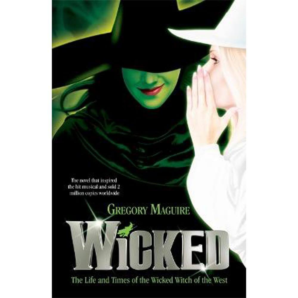 Wicked: the movie and the magic, coming to the big screen this November (Paperback) - Gregory Maguire